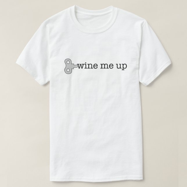 Camiseta Wine Me Up (Diseño del anverso)