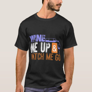 Camiseta Wine Me Up Y Watch Me Ve A Degustar Wine Wingen