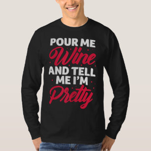 Camiseta Wine Pour Me Wine Dime