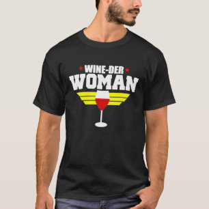 Camiseta Wine Saying Wine Der Woman Humor
