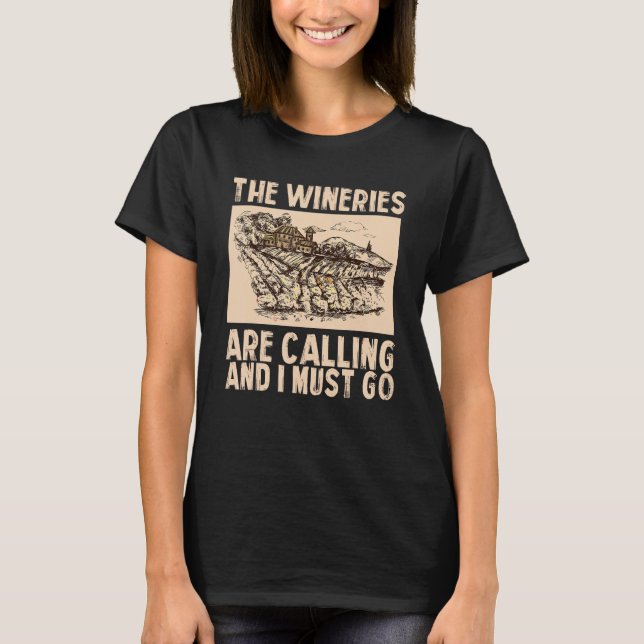 Camiseta Wine The Wineries Are Calling And I Must Go Wine (Anverso)