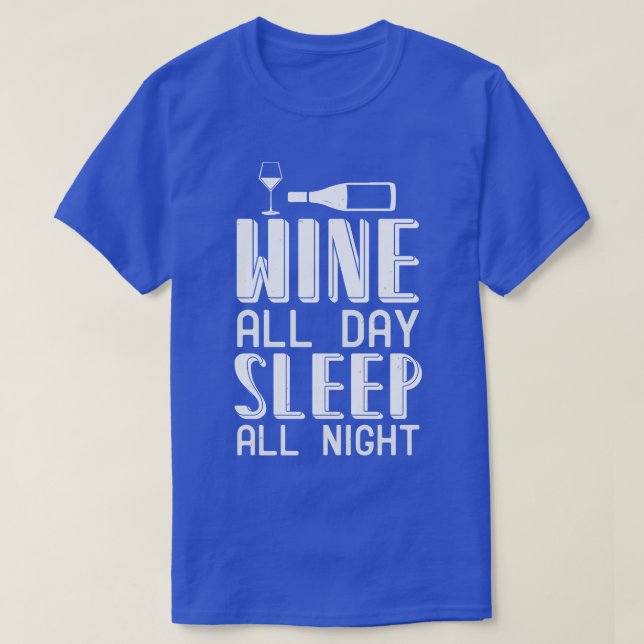 Camiseta Wine todo el día Dormir toda la noche (Diseño del anverso)