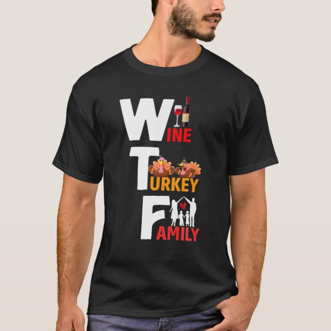 Camiseta Wine Turkey Family Wtf Gracioso Día de Acción de G (Anverso)