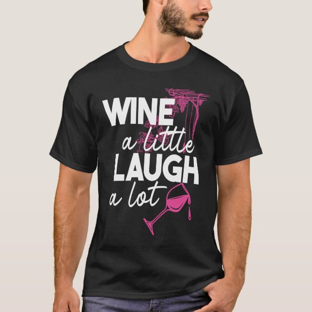 Camiseta Wine Un Poco De Risa Un Mucho Beber De Atracciones (Anverso)