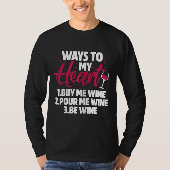 Camiseta Wine Ways To My Heart Buy Me (Anverso)