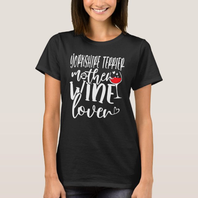 Camiseta Wine  Yorkshire Terrier Mother (Anverso)