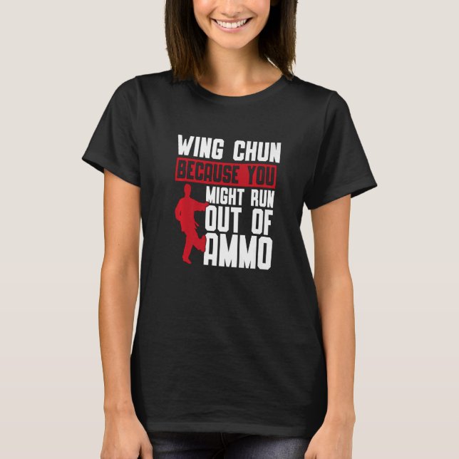 Camiseta Wing Chun Porque Podrías Combatir Marcial (Anverso)