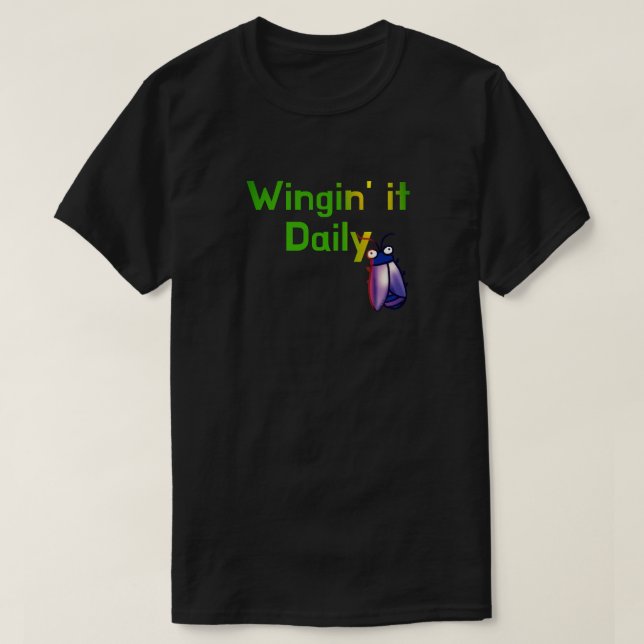 Camiseta Wingin It Daily Funny Bug Humor (Diseño del anverso)