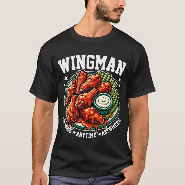 Camiseta Wingman Wings Anytime Anywhere Funny Foodie Friend (Anverso)