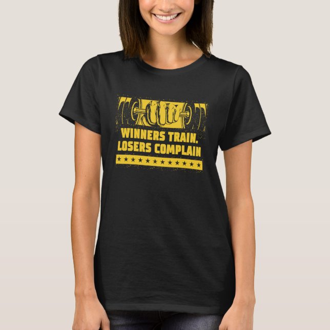 Camiseta Winners Train Losers Complain Workout Motivational (Anverso)
