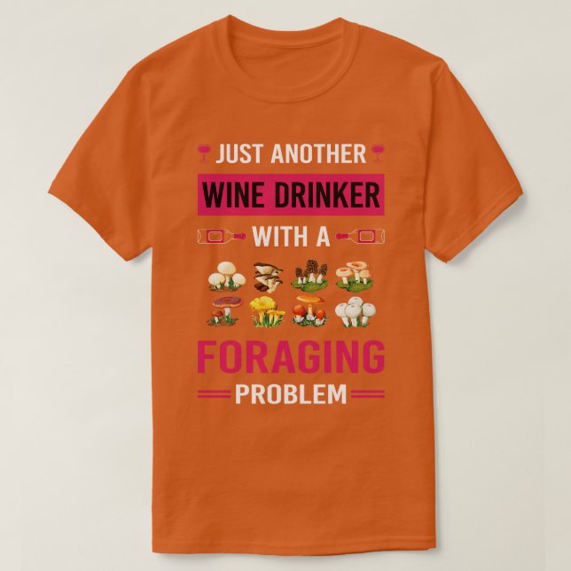 Camiseta Wino Drinker Foraging Forage Forager (Diseño del anverso)
