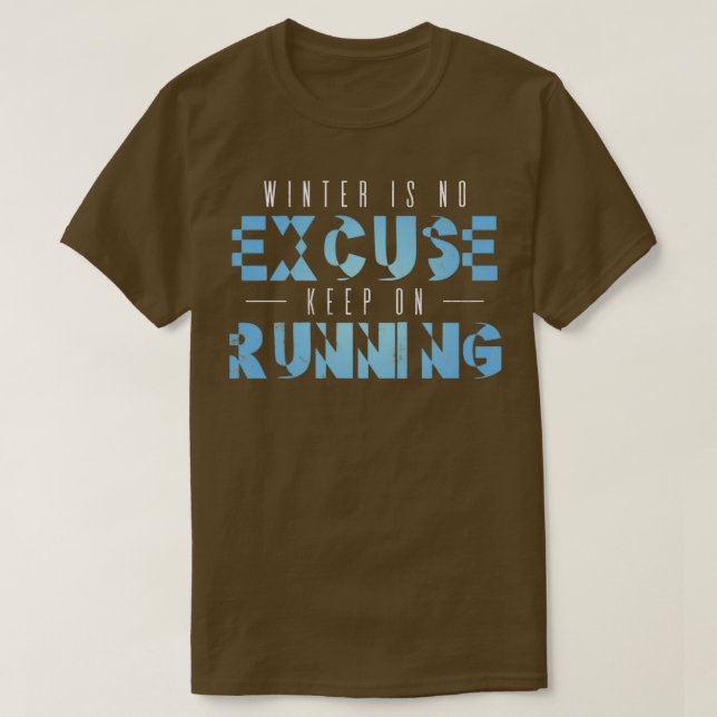 Camiseta Winter is no excuse Keep on Running (Diseño del anverso)