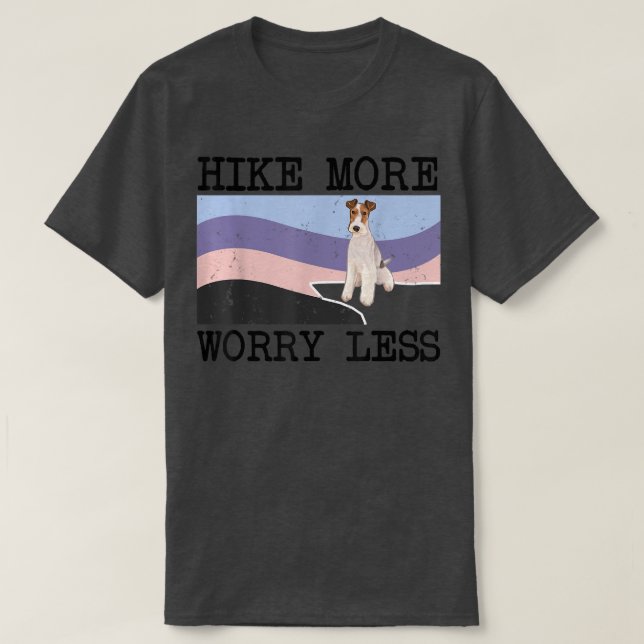 Camiseta Wire Fox Terrier Hike More Worry Less Graphic Hiki (Diseño del anverso)