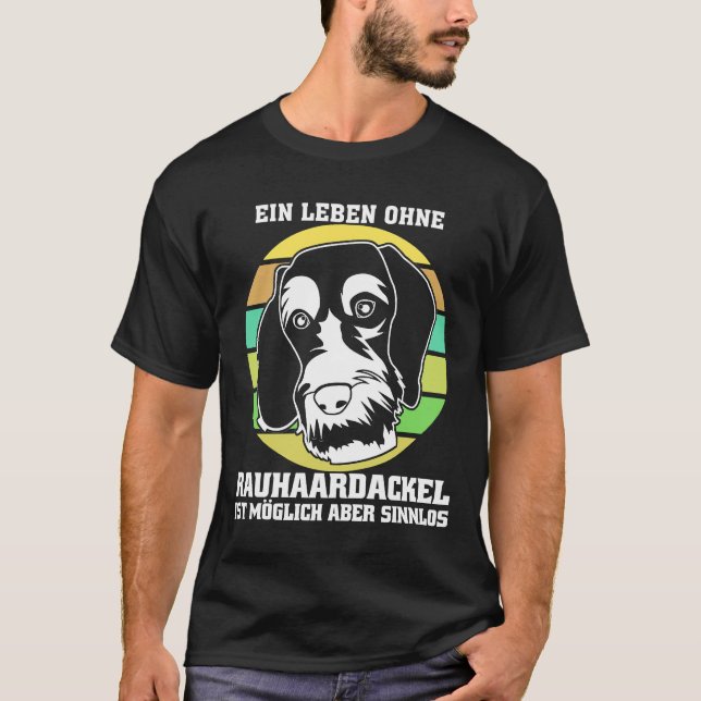 Camiseta Wire Haired Dachshund Dice Con Dachshund (Anverso)