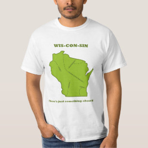 Camiseta ¡Wisconsin - hay apenas algo sobre él!