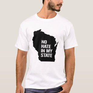 Camiseta Wisconsin: No hay odio en mi estado
