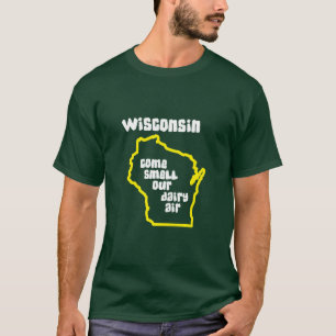 Camiseta Wisconsin viene olor nuestro aire de la lechería