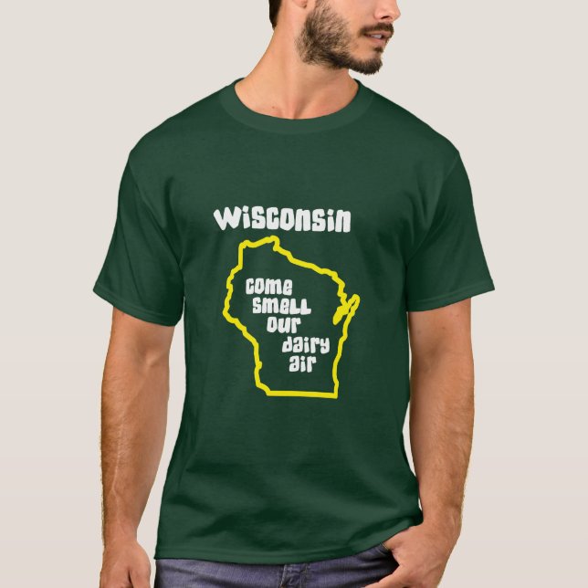Camiseta Wisconsin viene olor nuestro aire de la lechería (Anverso)