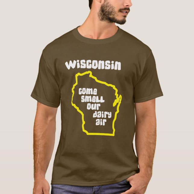 Camiseta Wisconsin viene olor nuestro aire de la lechería (Anverso)