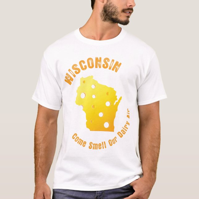 Camiseta Wisconsin viene olor nuestro aire de la lechería (Anverso)