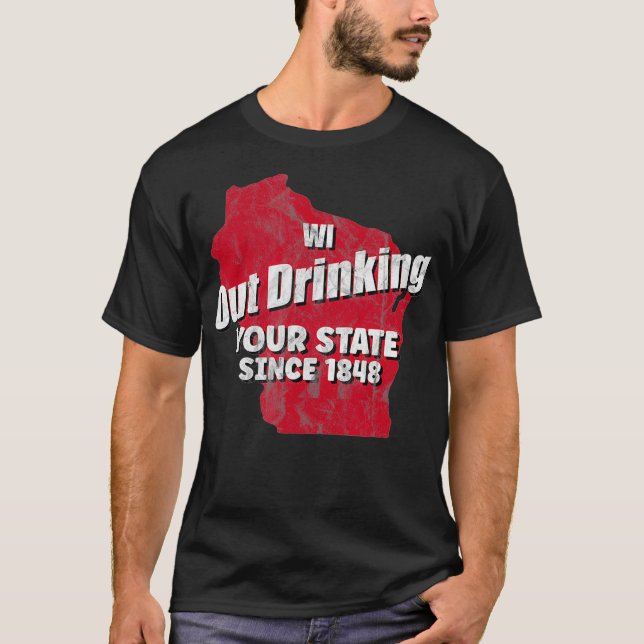 Camiseta Wisconsin WI Out Bebe Tu Estado Desde 1848 Wi (Anverso)
