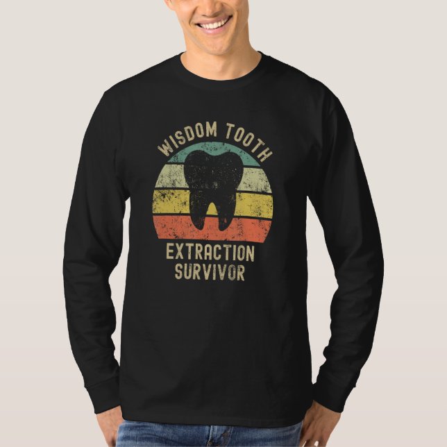 Camiseta Wisdom Tooth Extraction Survivor Dentist Orthodont (Anverso)