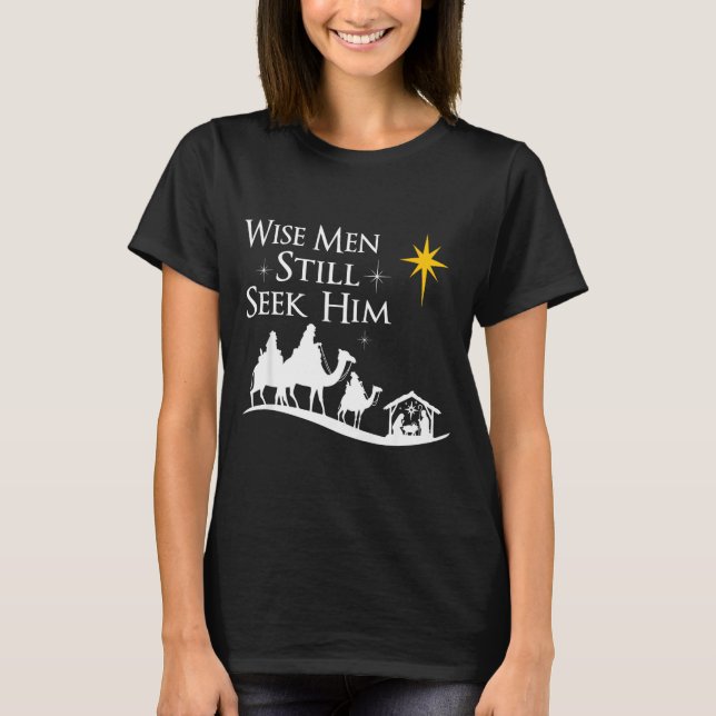 Camiseta Wise Men Still Seek Him Christian Christmas Jesus  (Anverso)