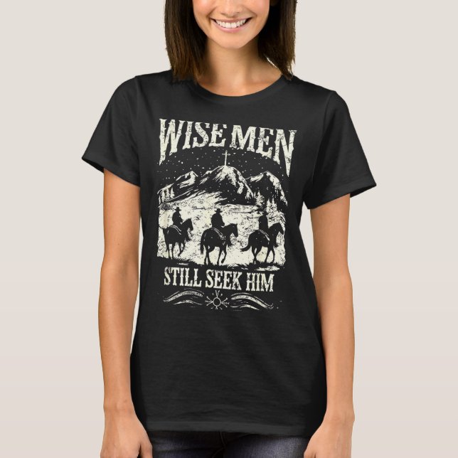 Camiseta Wise Men Still Seek Him Christian Christmas Jesus  (Anverso)