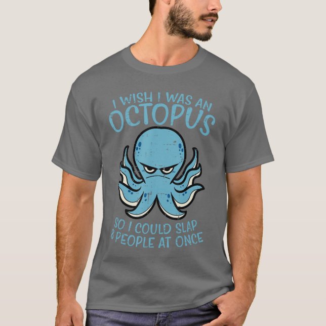 Camiseta Wish I was Octopus Slap 8 People at Once Funny Wom (Anverso)