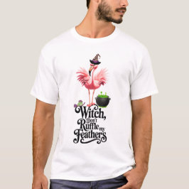 Camiseta Witch Don’t Ruffle My Feathers Halloween Flamingo