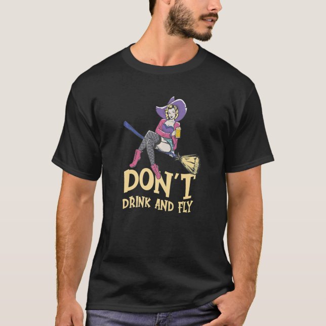 Camiseta Witch Halloween Party Motif Don't Drink And Fly  2 (Anverso)