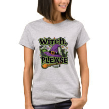 Witch Please Halloween