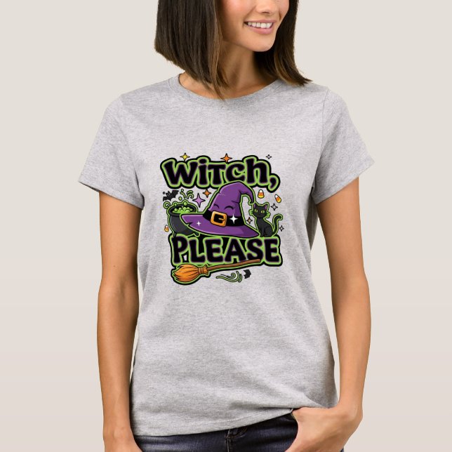 Camiseta Witch Please Halloween (Anverso)