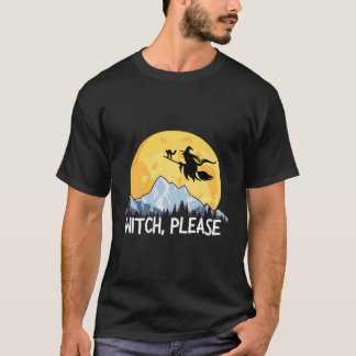 Camiseta Witch Please Halloween Puns Full Moon Broom