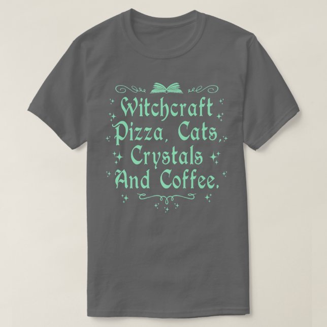 Camiseta Witchcraft Pizza Cats Crystals & Coffee Wiccan Wit (Diseño del anverso)