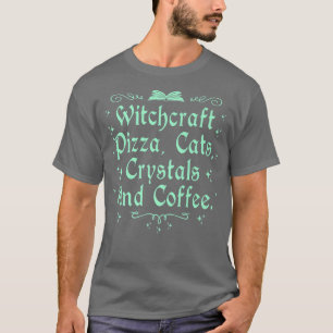 Camiseta Witchcraft Pizza Cats Crystals & Coffee Wiccan Wit