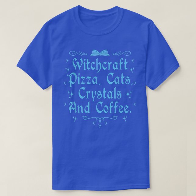 Camiseta Witchcraft Pizza Cats Crystals & Coffee Wiccan Wit (Diseño del anverso)