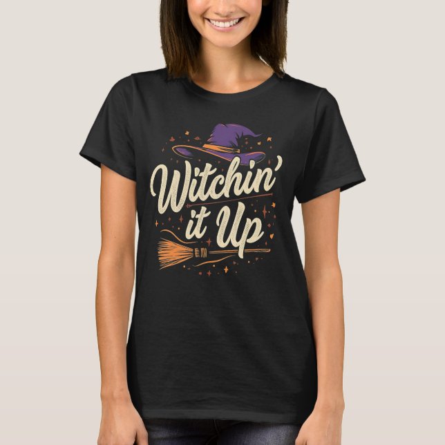 Camiseta Witchen' It Up Halloween (Anverso)