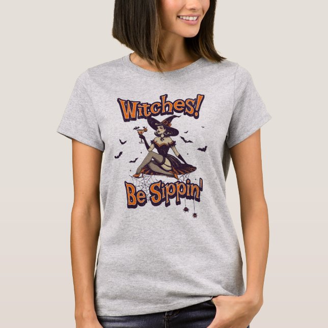 Camiseta Witches Be Sippin (Anverso)