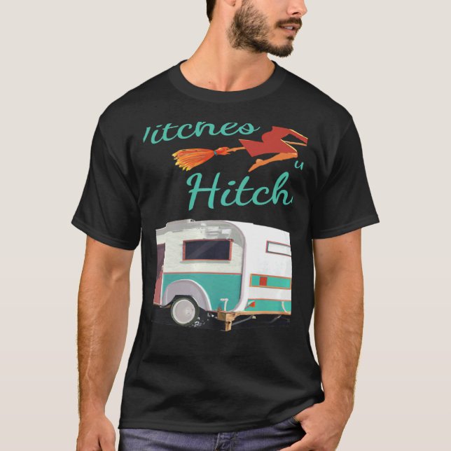 Camiseta Witches With Hitches Camping Halloween (Anverso)