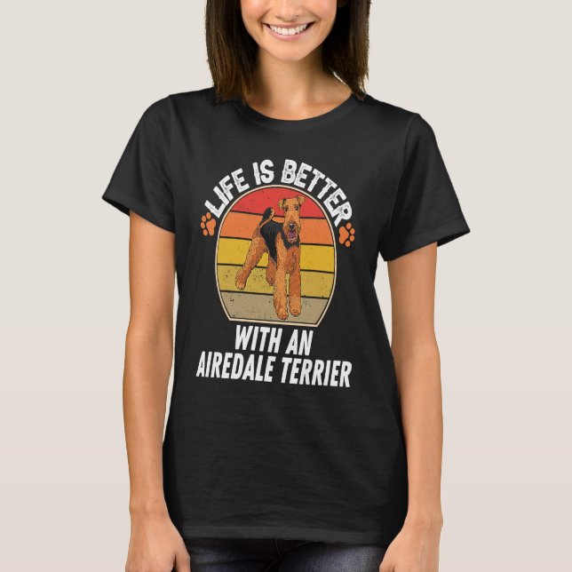 Camiseta With An Airedale Terrier  Dog Owner (Anverso)