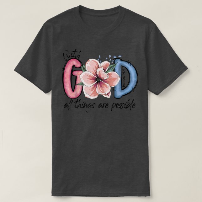 Camiseta With God All Things are Possible Bible Verse Matth (Diseño del anverso)