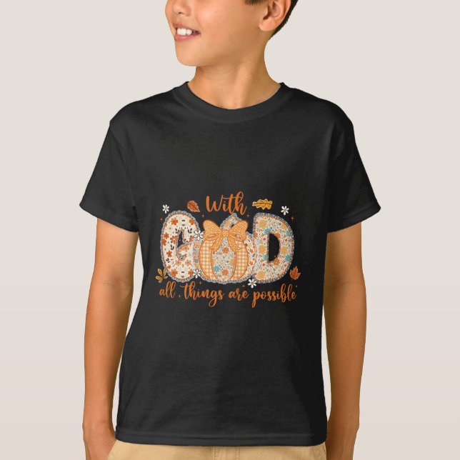 Camiseta With God All Things Are Ssible Fall Pumpkin Patter (Anverso)