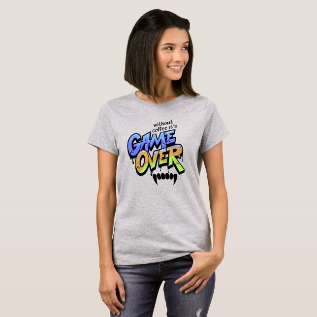 Camiseta Without Coffee It’s Game Over – Women’s T-Shirt (Anverso completo)
