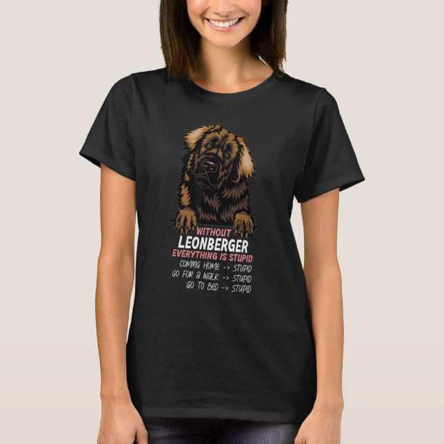 Camiseta without Leonberger dog everything is stupid_3 (Anverso)