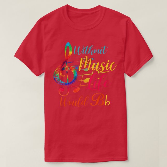 Camiseta Without Music Life Would B Flat II - Funny Music  (Diseño del anverso)
