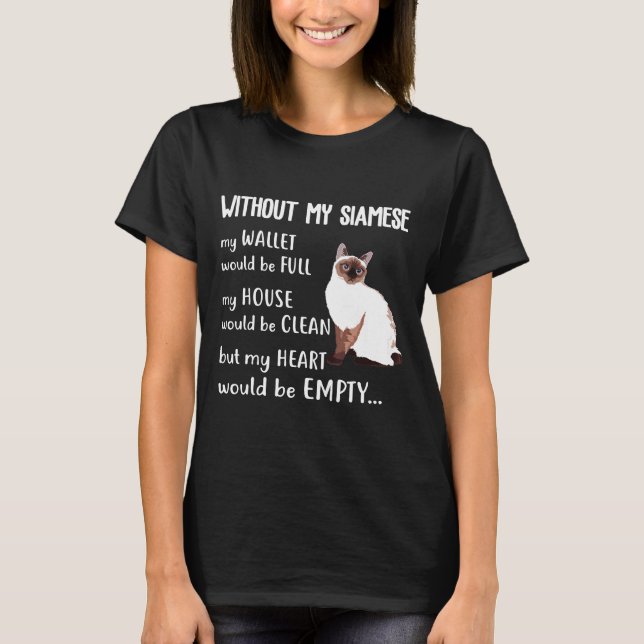 Camiseta Without My Siamese Ca Siamese Cat Tee Shirt (Anverso)