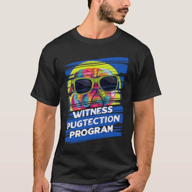Camiseta Witness Pugtection Program Pug Animal Pun Dutch Bu (Anverso)