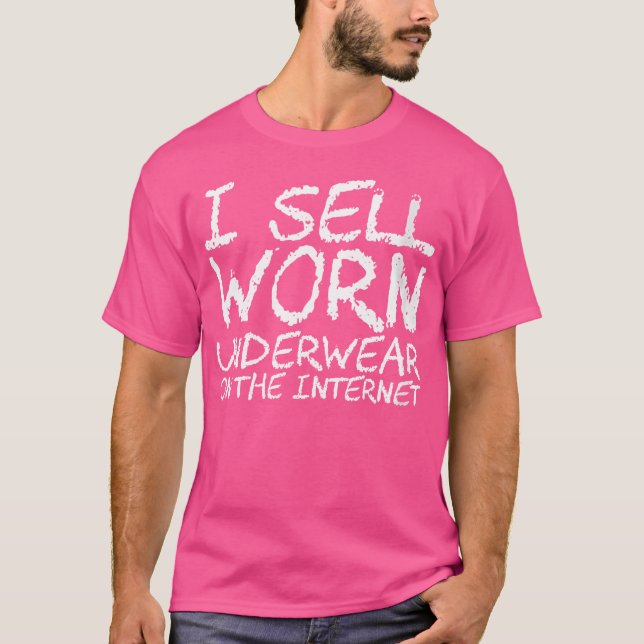 Camiseta Wo I Sell Worn Underwear On The Internet (Anverso)