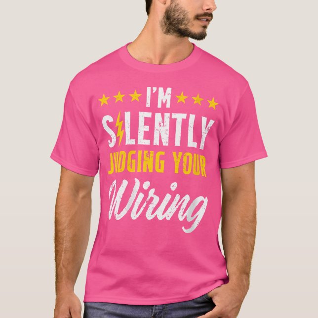 Camiseta Wo I'M Silently Judging Your Wiring Electrical Eng (Anverso)